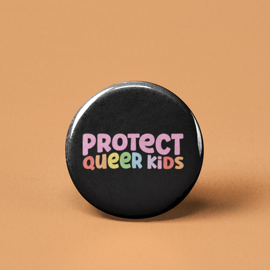Protect Queer Kids Pinback Button