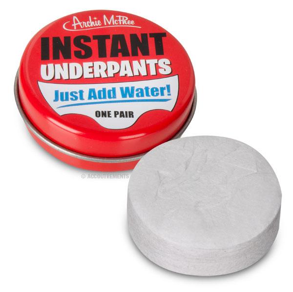 Instant Underpants!  Just add Water!