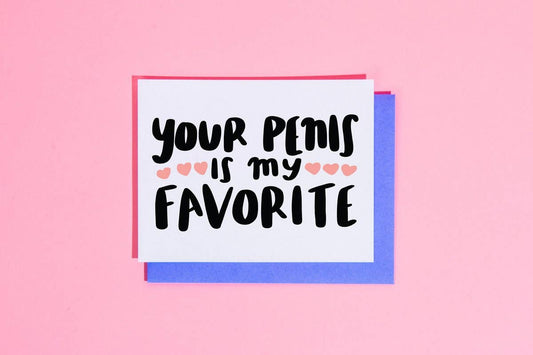 Your Penis is My Fave Card