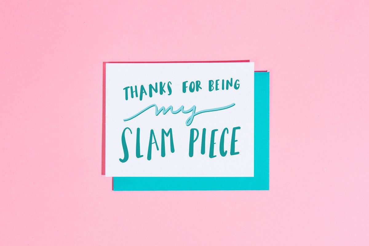 Thanks For Being My Slam Piece - Greeting Card