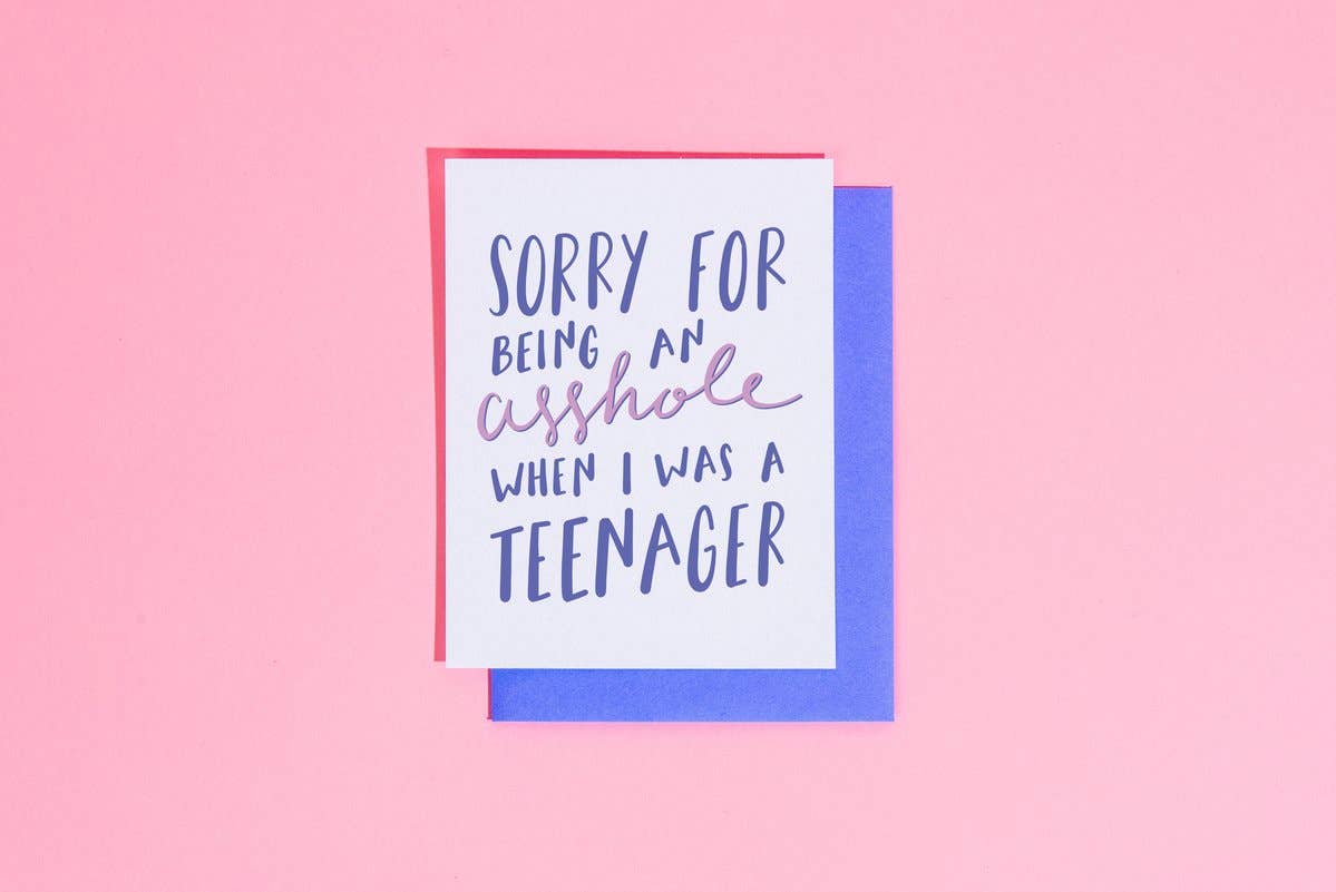 Sorry For Being an Asshole When I was a Teenager Card