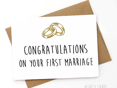 Congratulations on your first marriage