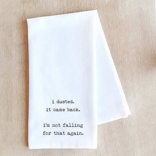 I Dusted - Tea Towel