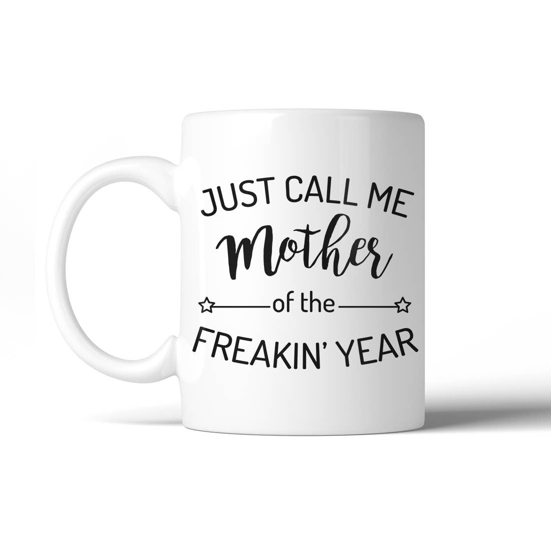 Mother of the Freakin' Year Coffee Mug