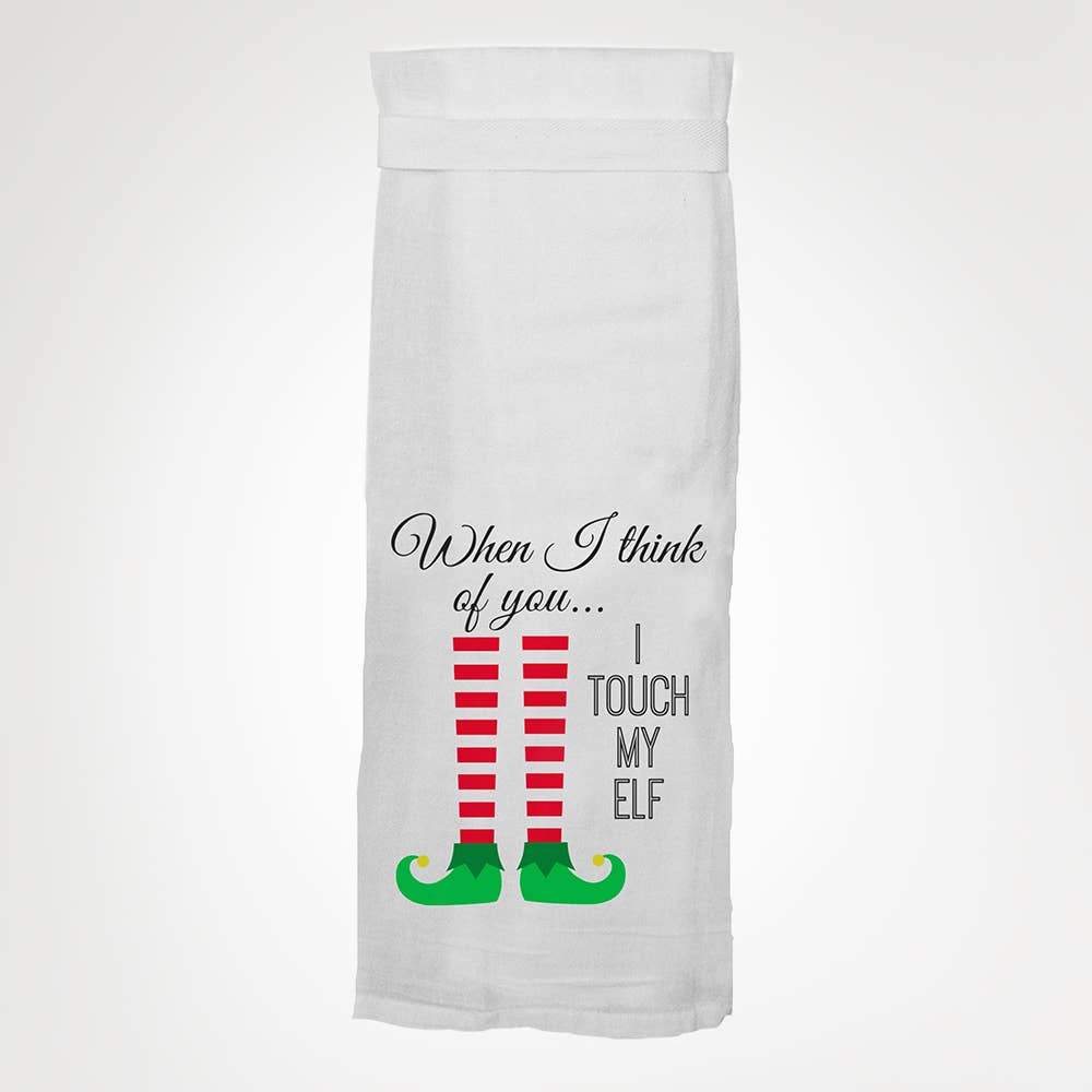 When I think About you I touch my Elf Kitchen Towel