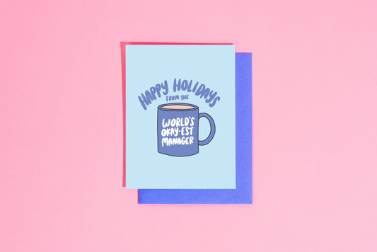 Happy holidays from the world's okay-est manager Greeting Card