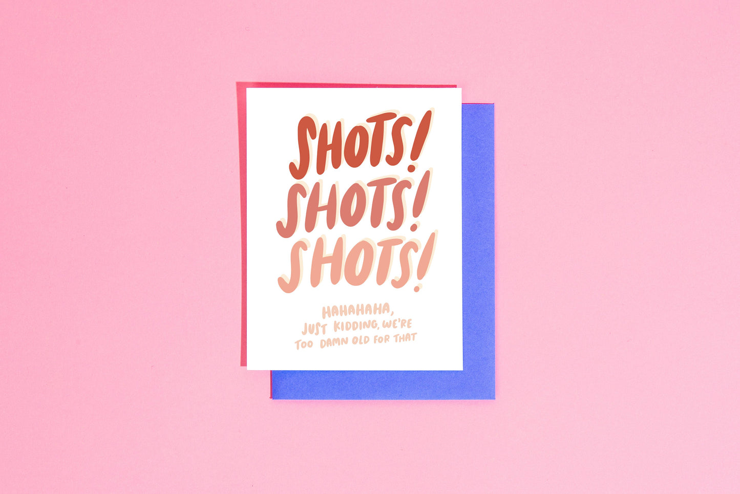 Shots! Shots! Shots! Greeting Card