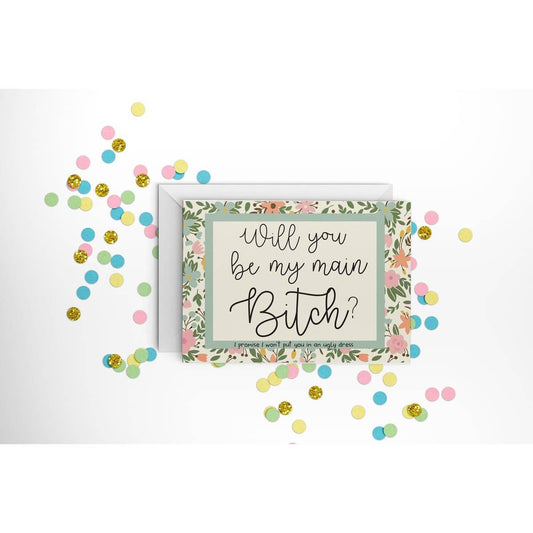 Will You Be My Main Bitch? Greeting Card