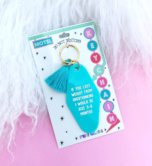 If You Lost Weight From Overthinking Keychain