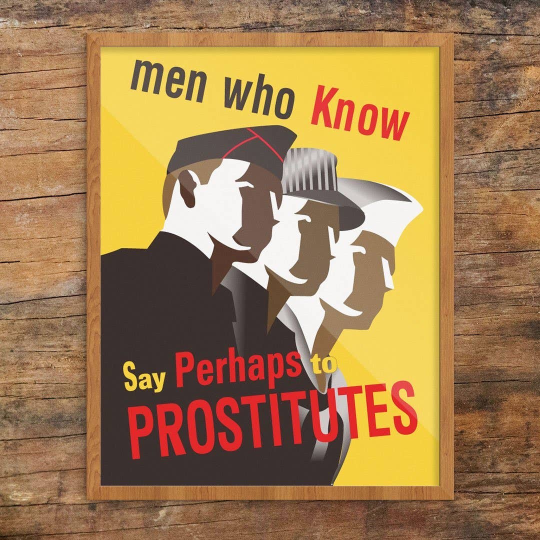Men Who Know Say Perhaps to Prostitutes Print