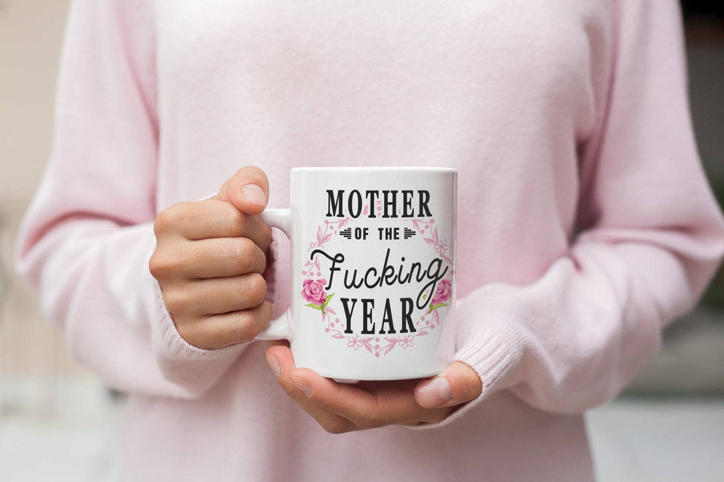 Mother Of The Fucking Year Coffee Mug
