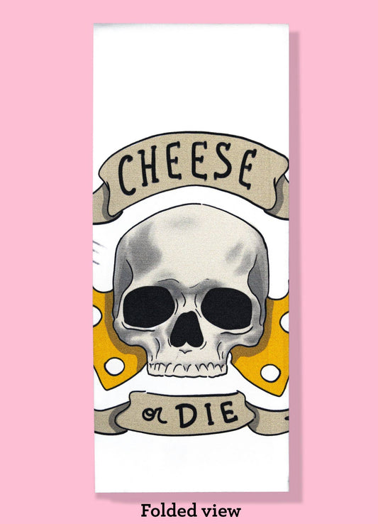 Cheese or Die -  Dishtowel