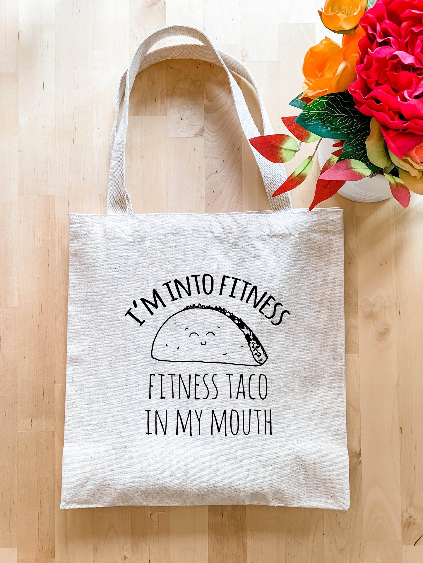 I'm Into Fitness Taco In My Mouth - Tote Bags