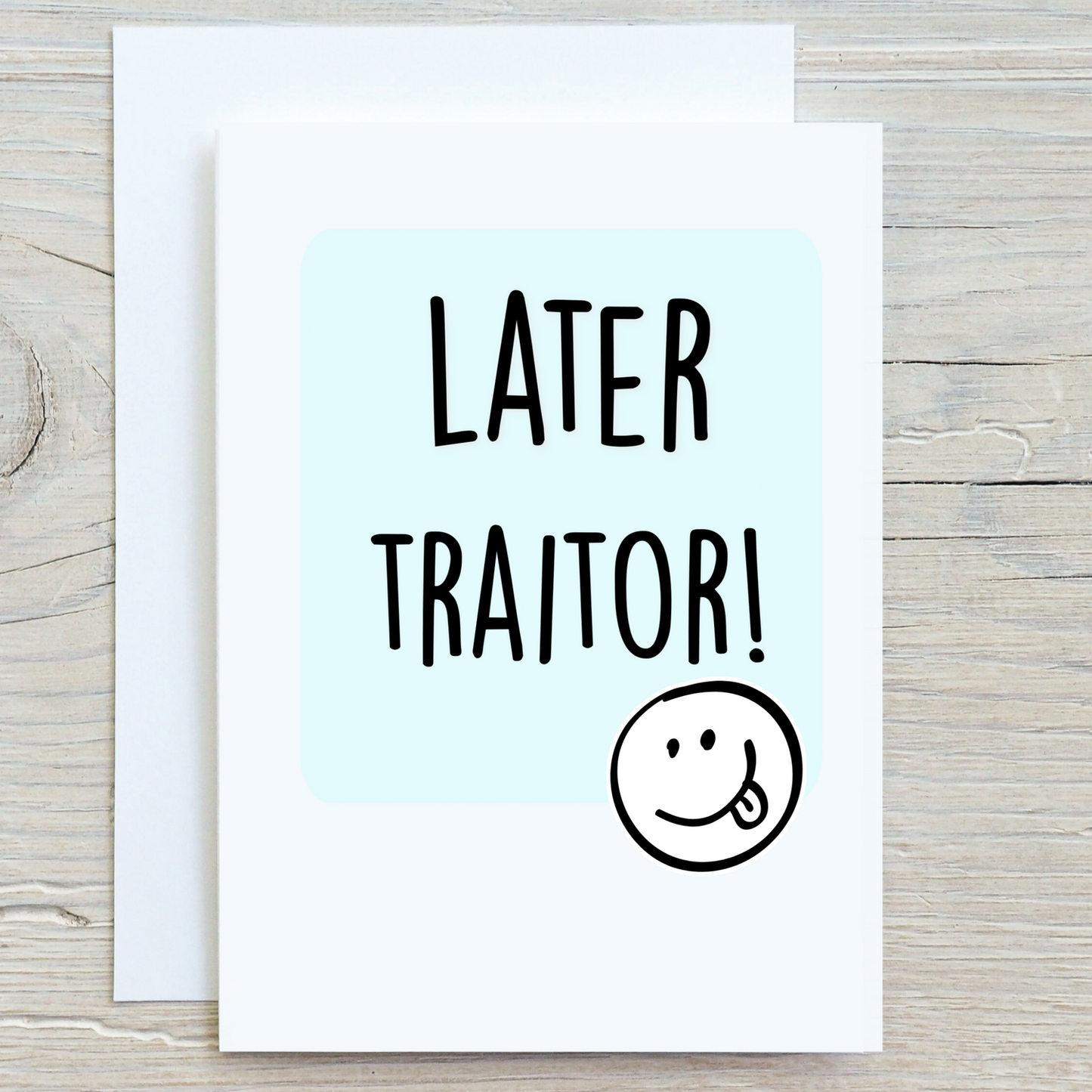 Later Traitor Greeting Card