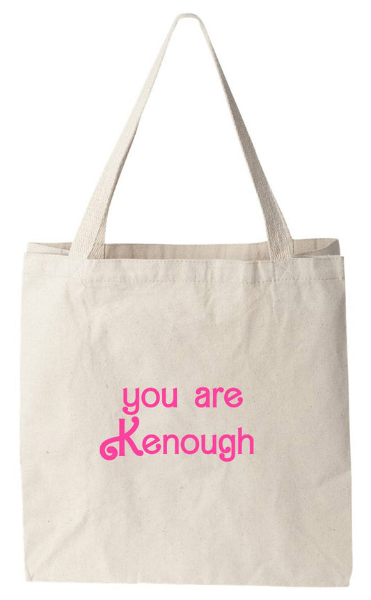 You Are Kenough - Tote Bag