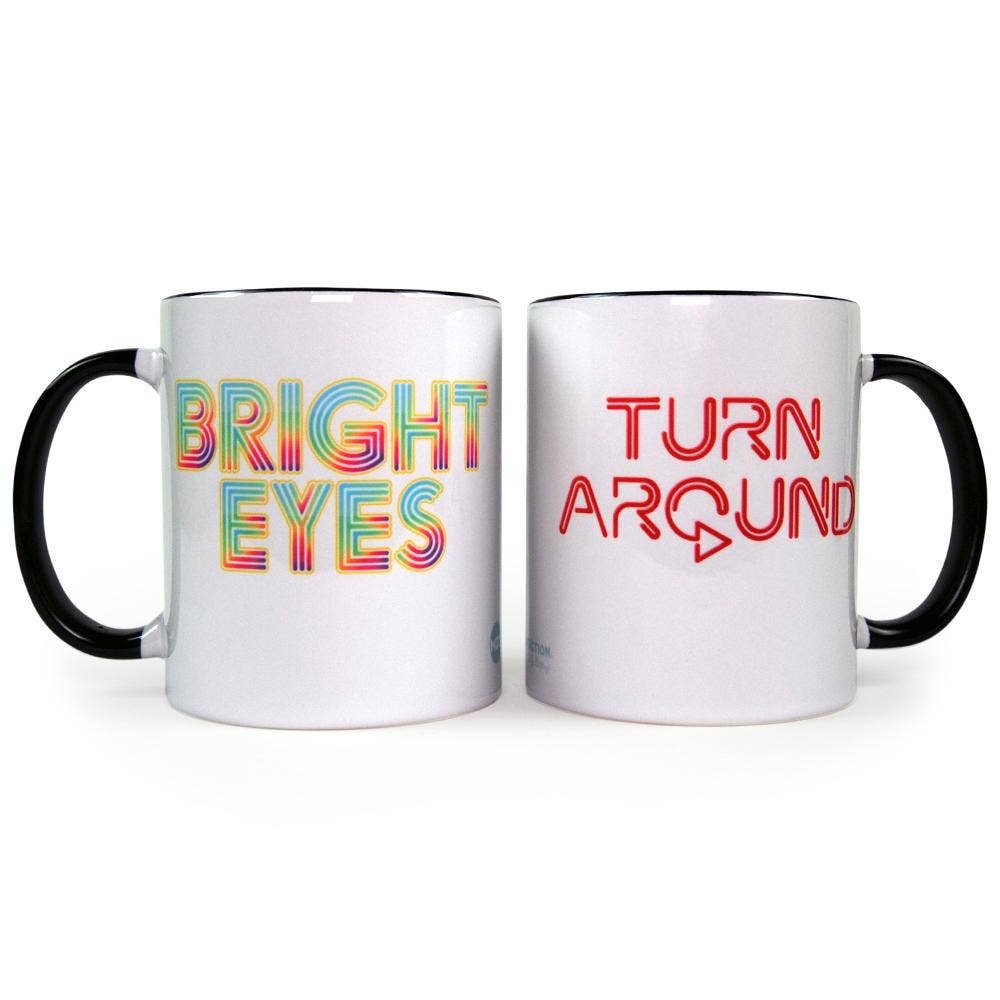 Turn Around Bright Eyes Mug
