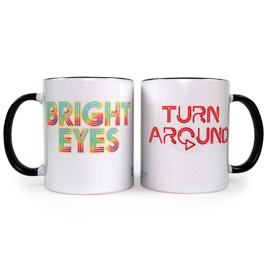 Turn Around Bright Eyes Mug