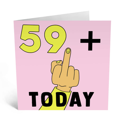 59 Plus Middle Finger Card