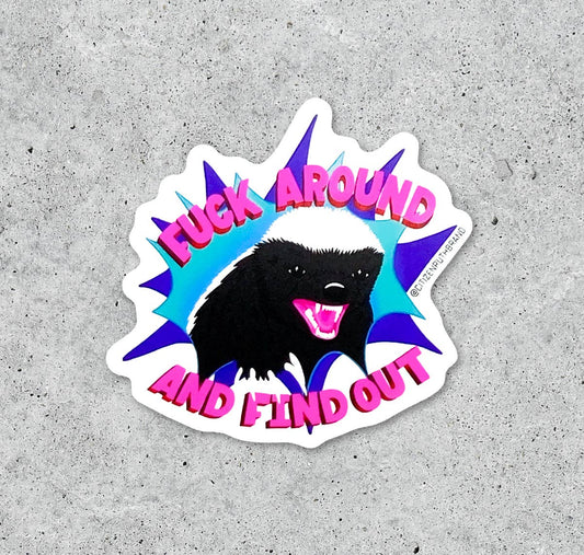 Honey Badger "Fuck Around" Sticker