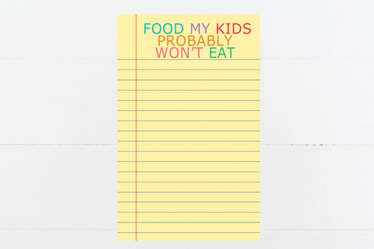 Food My Kids Won't Eat Notepad