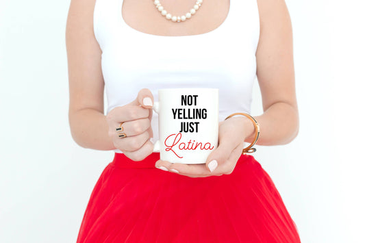 Not Yelling Just Latina Mug