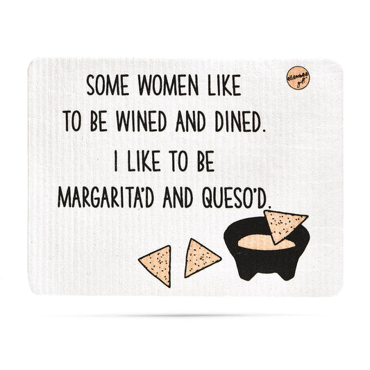 Some women like to be wined/queso'd Swedish dishcloth