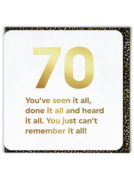 Milestone Birthday Card - 70 Seen It All 70th