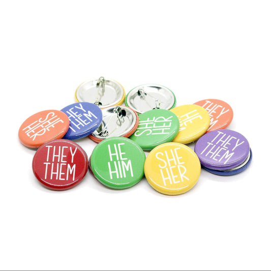 Pronoun Pins - He/Him, She/Her, They/Them, She/They, He/They