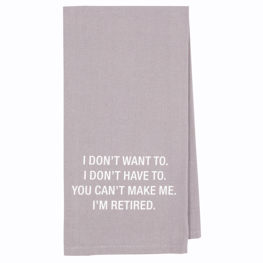 I'm Retired Tea Towel