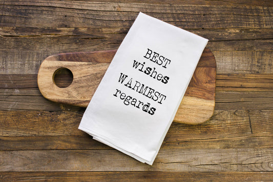 Best Wishes, Warmest Regards Dish Towel