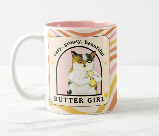 Easy, Greasy, Beautiful Butter Girl Mug