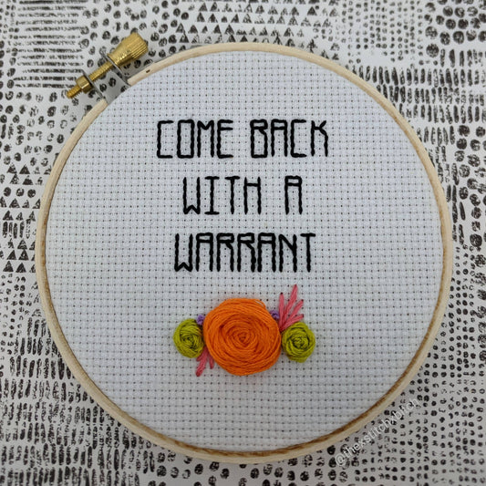 Come Back With a Warrant - Completed Cross-stitch 4 inches