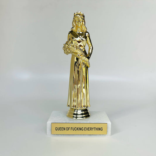 Queen of Fucking Everything Participation Trophy