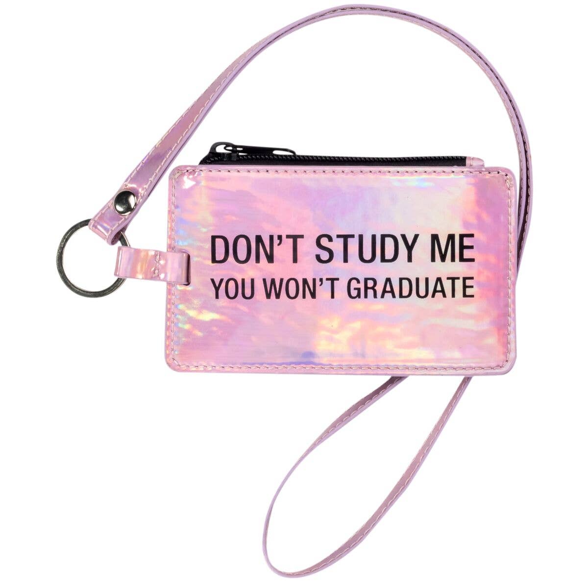 Don't Study Me You Won't Graduate - ID Lanyard
