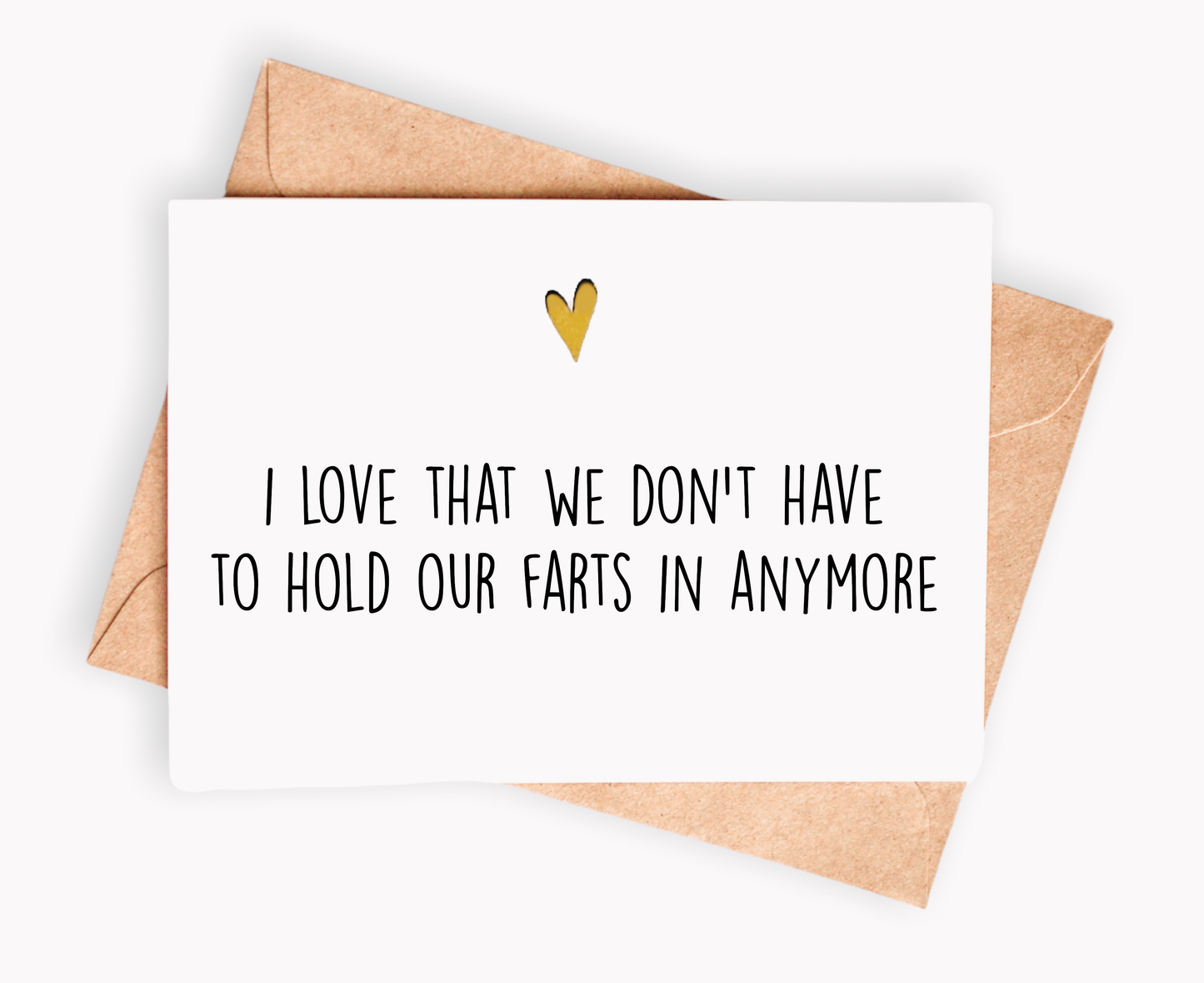 I love we don't have to hold our farts