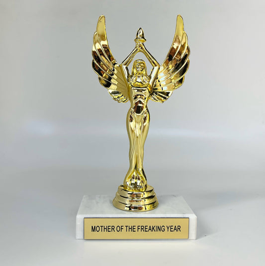 Mother of the Freaking Year Participation Trophy