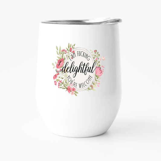 I'm F'n Delightful Wine Tumbler