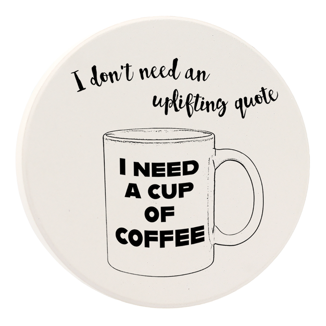 Car Coasters - I Don't Need An Uplifting Quote - Set of 2