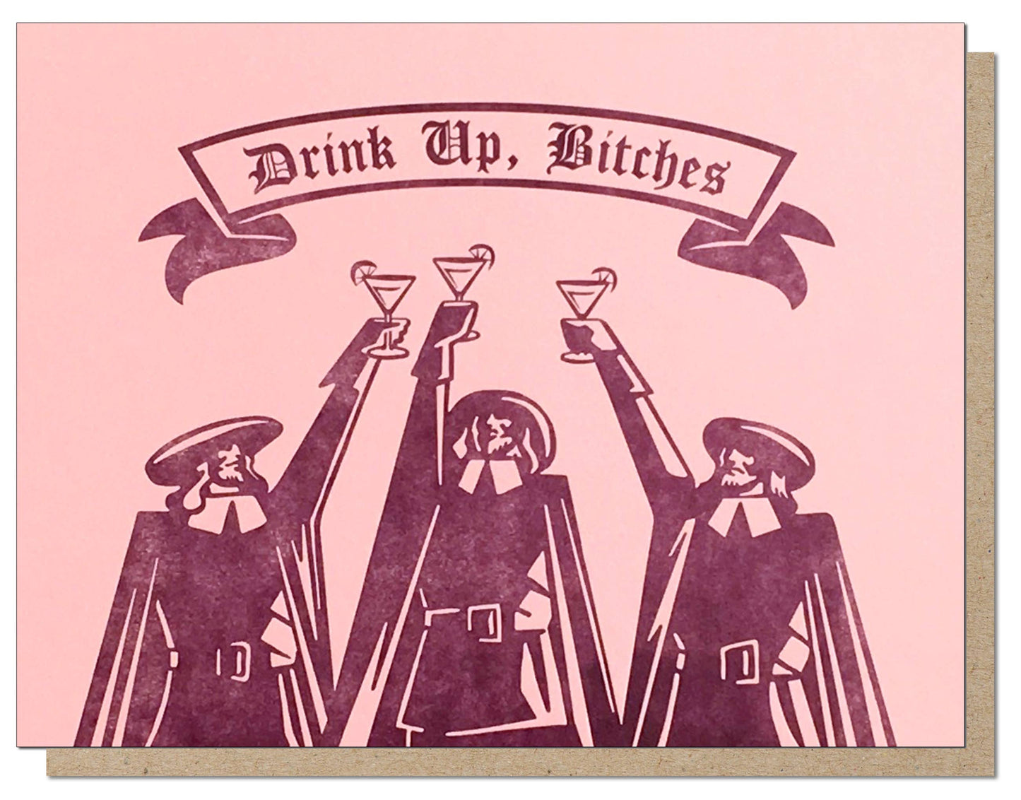 Drink Up Bitches Card