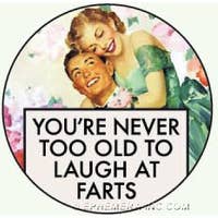 Mini Magnet-You're never too old to laugh at farts.