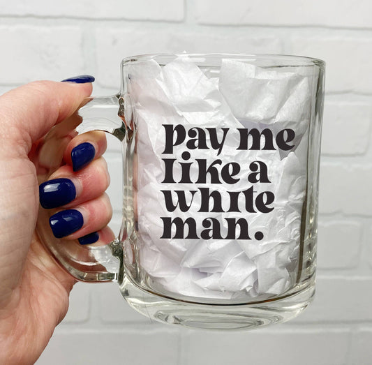 Pay me like a white man - Mug