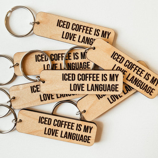 Iced Coffee Is My Love Language Keychain