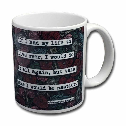 Jeannette Rankin Nastier Quote Mug