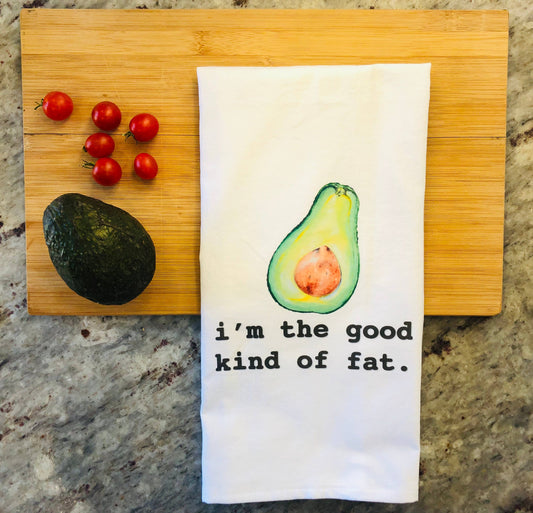 I'm the Good Kind of Fat Tea Towel