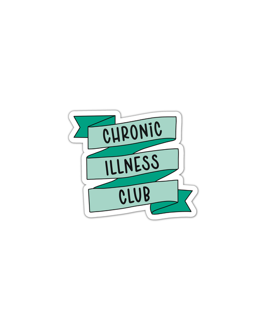 Chronic Illness club vinyl sticker