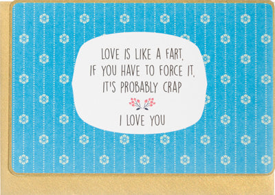 Love Is Like a Fart - Greeting Card