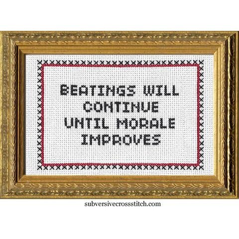 Beatings Will Continue Until Morale Improves - Cross Stitch Kit