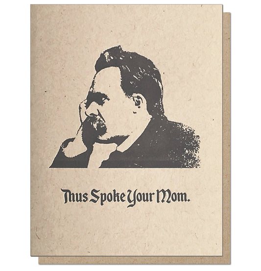 Thus Spoke Your Mom- Greeting Card