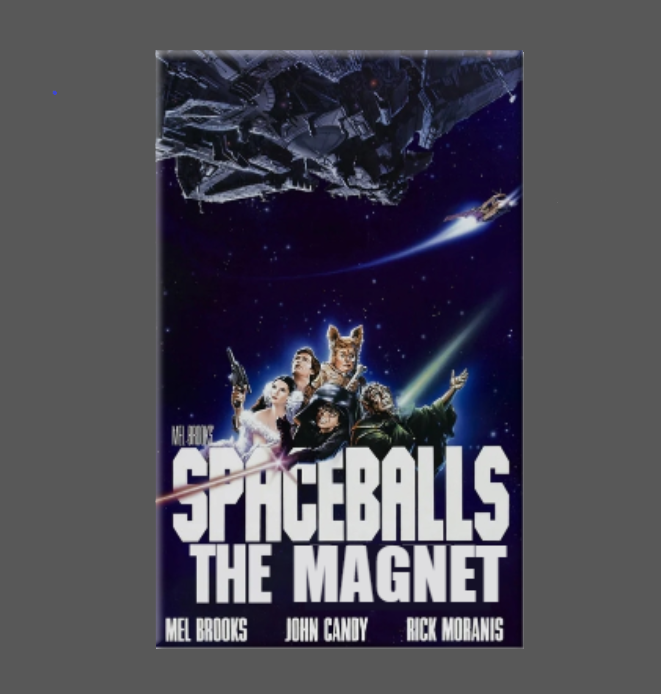 SPACEBALLS Movie Magnet