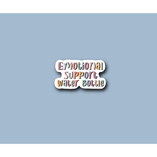 Emotional support water bottle - Sticker